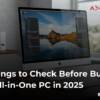 5-things-to-check-before-buying-an-all-in-one-pc-in-2025