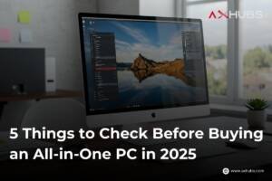 5-things-to-check-before-buying-an-all-in-one-pc-in-2025