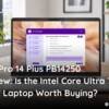 Dell Pro 14 Plus PB14250 Review Is the Intel Core Ultra 7 266V Laptop Worth Buying